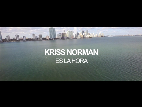 Kriss Norman - Es la Hora [Jango Music] Official Video