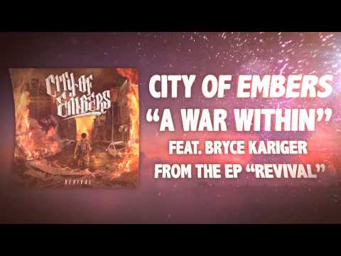 City of Embers - A War Within (Feat. Bryce Kariger of Thats Outrageous!)