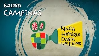Nossa história daria um filme - Campinas (Parte 1)