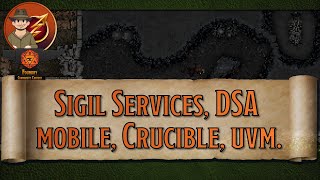 Newsflash Sigil Services, DSA mobile, Crucible