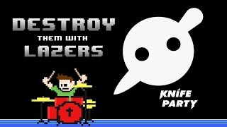 Knife Party - Destroy Them With Lazers (Drum Cover) -- The8BitDrummer