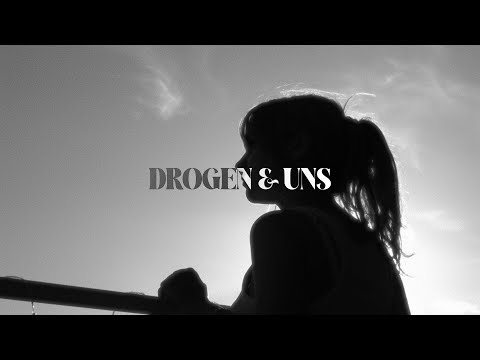 Video thumbnail for Drogen und uns