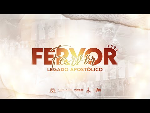 Fervor 2025 - Legado Apostólico - Agosto 17 y 18