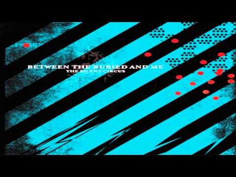 Between The Buried And Me - Mordecai 2nd Half