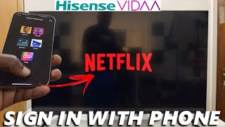 Hisense VIDAA Smart TV: How To Sign In To Netflix Using Phone