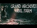 Dark Souls 3 - Grand Archives Soul Farm