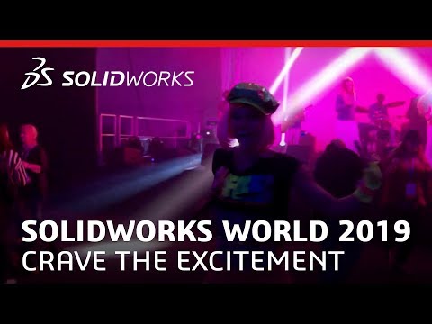 SOLIDWORKS World 2019 - Crave the Excitement