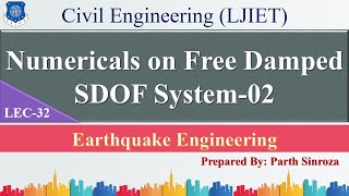 Lec-32_Numericals on Free Damped SDOF System-02 | Earthquake Engineering | Civil Engineering