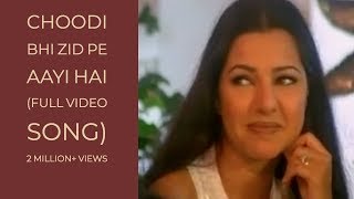 Choodi Bhi Zid Pe Aayi Hai (Full Album 5 Minute Vi