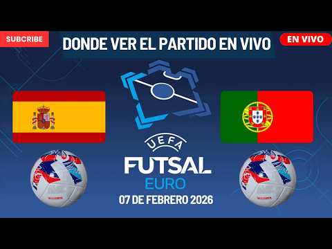 ⚽️Spain vs Portugal⚽️Where to Watch It LIVE|Eurcopa FUTSAL 2026 Grand Final