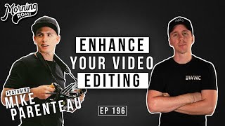 3 Steps to ENHANCE Your VIDEO EDITING Skills feat. Mike Parenteau | Ep. 196 video