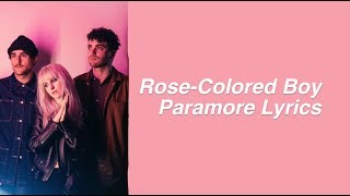 Rose-Colored Boy || Paramore Lyrics