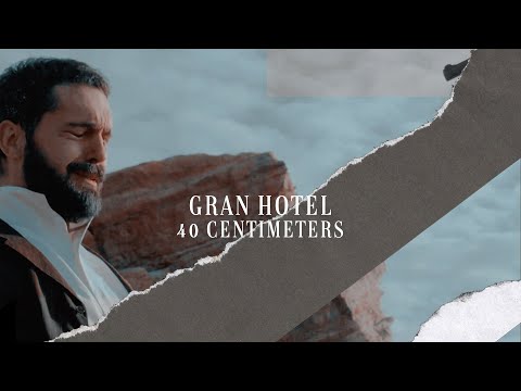 gran hotel | 40 centimeters