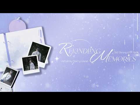 [ Lyrics + Vietsub ] Rekindling memories - SOOBIN of TXT (투모로우바이투게더) - Still Shining Ost Part 5