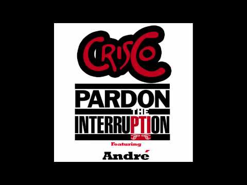 Pardon The Interruption - CrisCo & Andre