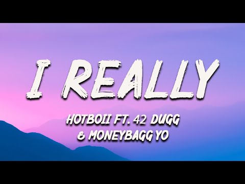 Hotboii ft. 42 Dugg & Moneybagg Yo - I Really (Lyrics)