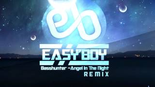Basshunter - Angel In The Night (Easy&#39;Boy Remix)