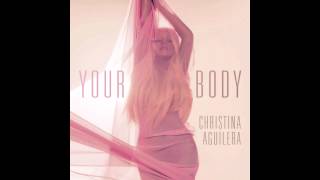 Your Body (Country Club Martini Crew Dirty Radio) - Christina Aguilera