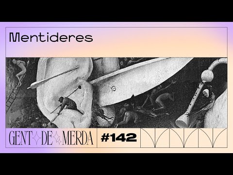 GENT DE MERDA #142 - MENTIDERES | #RPS