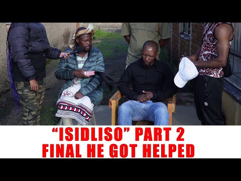 Ep 544 "Isidliso" Part 2 Final He Got Helped