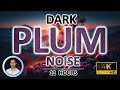 Dark Red Plum Noise for Instant Deep Sleep | 12 Hours | BLACK SCREEN | Tinnitus & Anxiety Relief