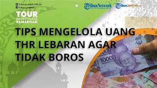 THR Sudah Cair, Begini Tips Efektif Mengelolanya agar Tidak Boros, Dijamin Tidak Cepat Habis