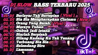 Download lagu DJ SLOW BASS TERBARU 2025 | DJ VIRAL TIK TOK FULL BASS 🎵 DJ KU BERLAYAR TAK BERTEPIAN  | FULL ALBUM mp3