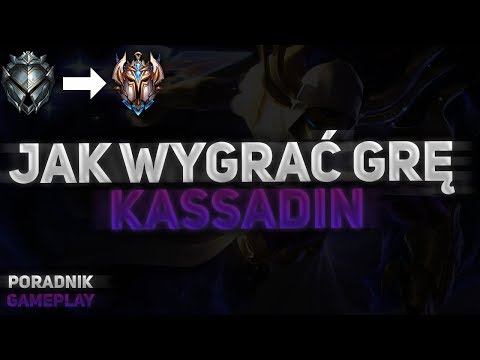 JAK WYGRAĆ GRĘ - Kassadin poradnik + gameplay