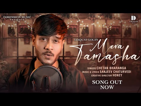 MERA TAMASHA - New Hindi Song 2024 | Chetan Bharanga | Sanjeev Chaturvedi | Full Video Song