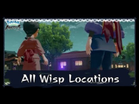 All 107 Wisp Location - Pokémon Legends Arceus