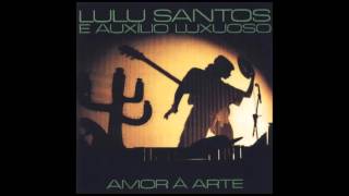 Lulu Santos - You&#39;ve Got To Hide Your Love Away