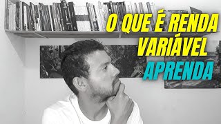 O QUE  RENDA VARIVEL Aprenda a Investir em Renda Varivel Oque  Investimento em Renda Varivel