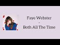 Faye Webster Both All The Time Lyrics