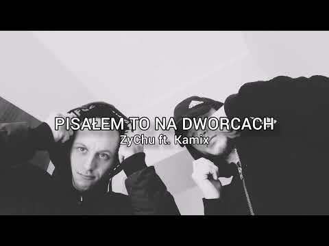 Kamix ft. ZyChu - Pisałem to na dworcach (OffcialNewTrapLabel)