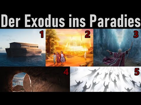 Der Exodus ins Paradies ➤ Wie Gott die Menschheit rettet