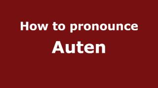 How to pronounce Auten