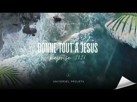 Cantique 2026 "Donne tout à Jesus"