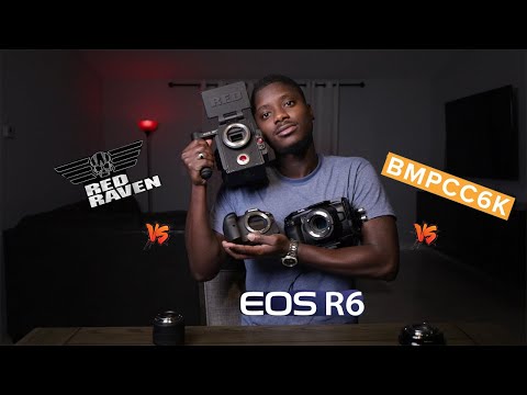 Red Raven Vs Canon R6 Vs BMPCC6K - Which Should You Buy In 2021?
