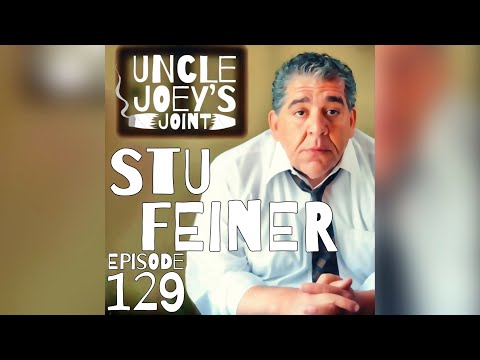 #129 | STU FEINER | UNCLE JOEY'S JOINT with JOEY DIAZ