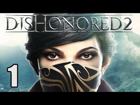 Let's Play Dishonored 2 Deutsch - INTRO - Part 1