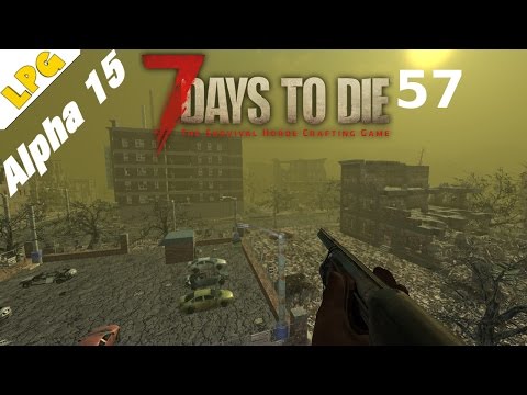 7 Days to Die Alpha 15 deutsch [57] Minihorde und 0.0 Stadt [Random Gen|7dtd|german]