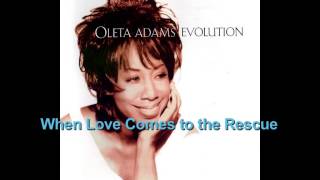 When Love Comes to the Rescue ~ Oleta Adams