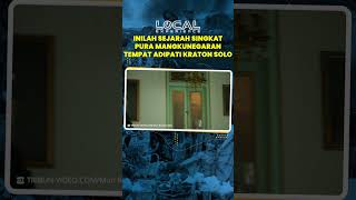 Sejarah Singkat Pura Mangkunegaran, Tempat Kediaman Raja atau Adipati Keraton Surakarta