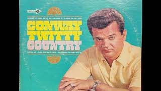 Conway Twitty - Life Turned Her That Way