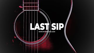 [FREE] Acoustic Guitar Type Beat 2023 &quot;Last Sip&quot; (Emo Rap Sad Storytelling Country Instrumental)