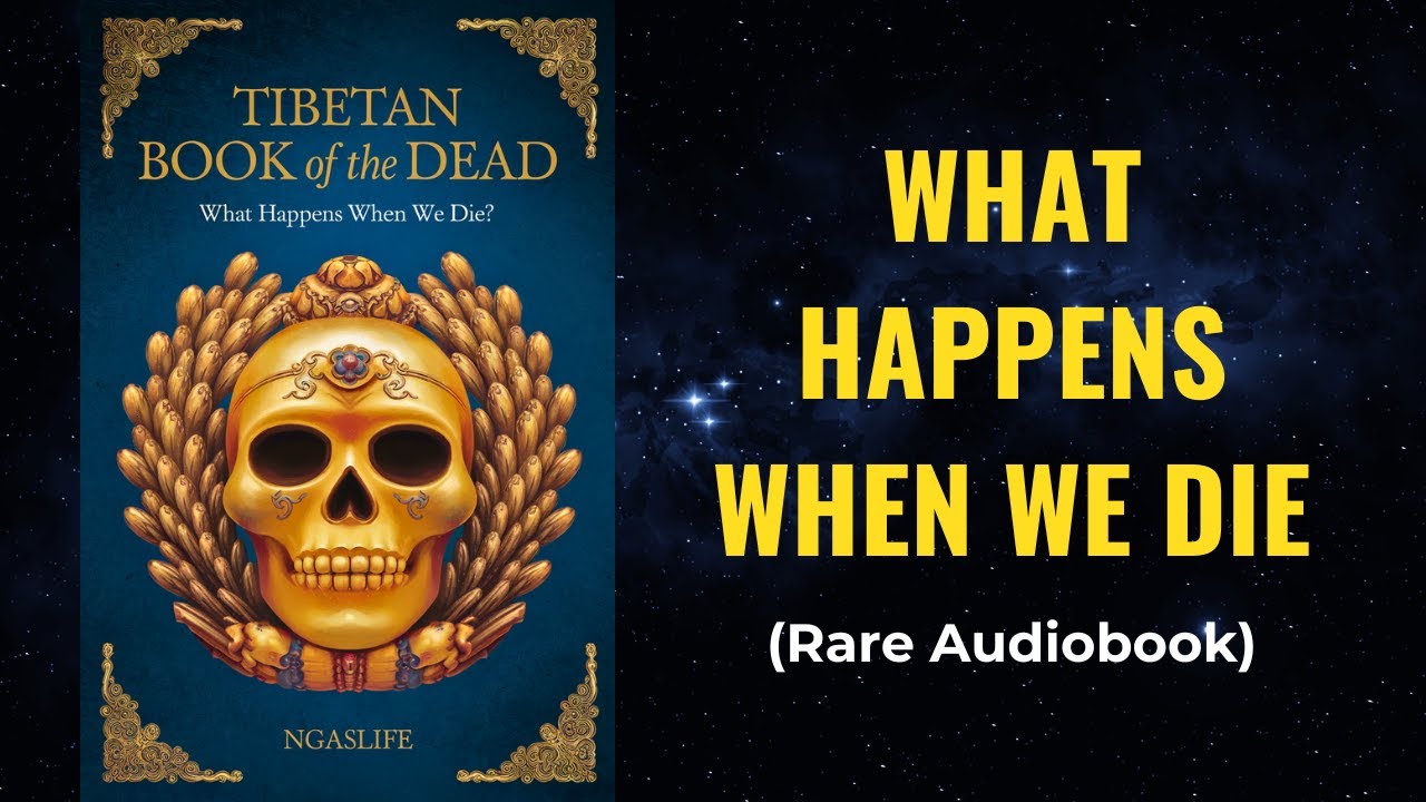 The Tibetan Book of The Dead - What Happens When We Die? Audiobook