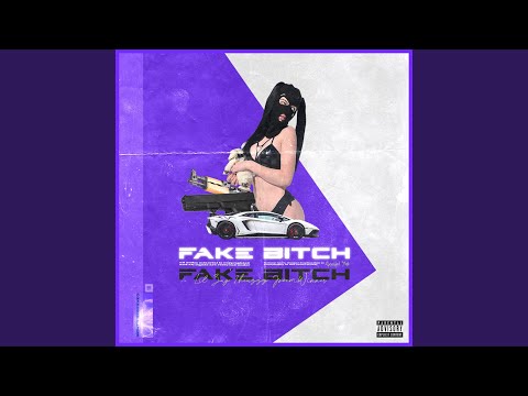 Fake Bitch