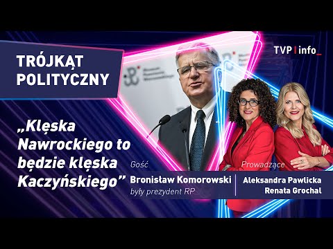 Bronisław Komorowski: Klęska Nawrockiego to będzie klęska Kaczyńskiego | TRÓJKĄT POLITYCZNY