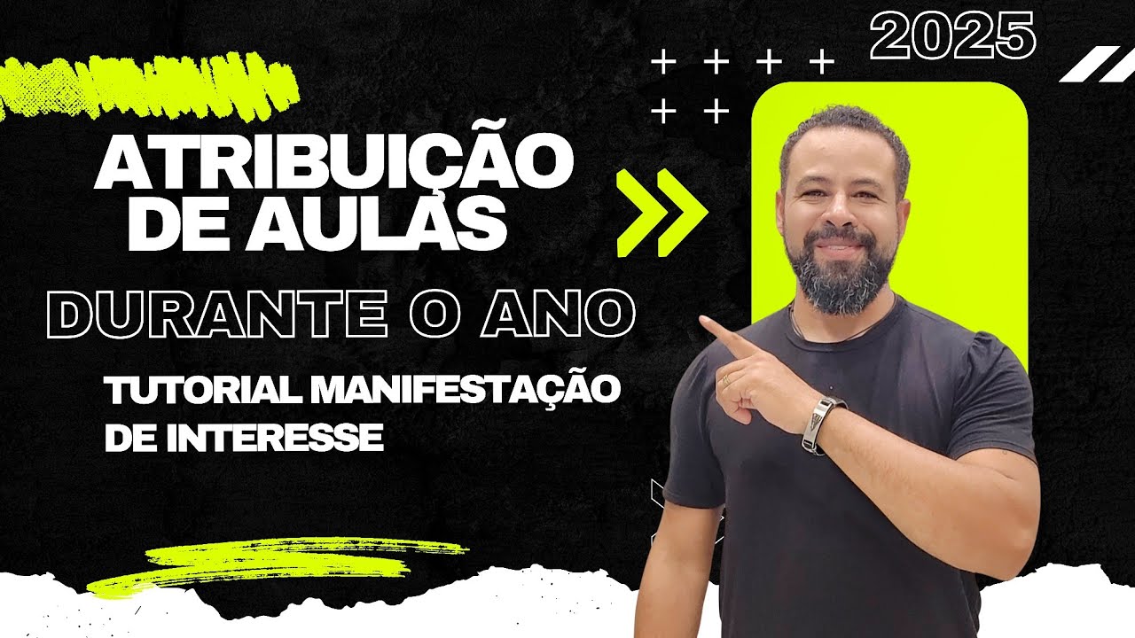 ATRIBUIÇÃO DE AULAS DURANTE O ANO, COMO REALIZAR A MANIFESTAÇÃO DE INTERESSE