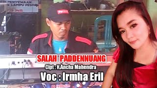 Download lagu Lagu Bugis ~ Salah Paddennuang ~ Cipt.H.Ancha.Mahendra ~ Voc.Irmha Eril ~ Show In Jl.Sawitto Lerang2 mp3
